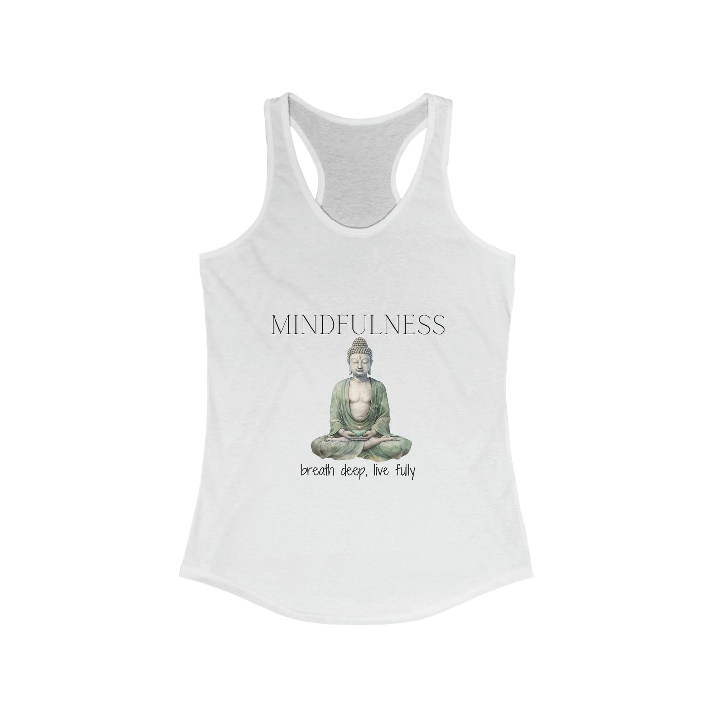 Mindfulness - Buddha breath deep, live fully - Women's Ideal Racerback Tank