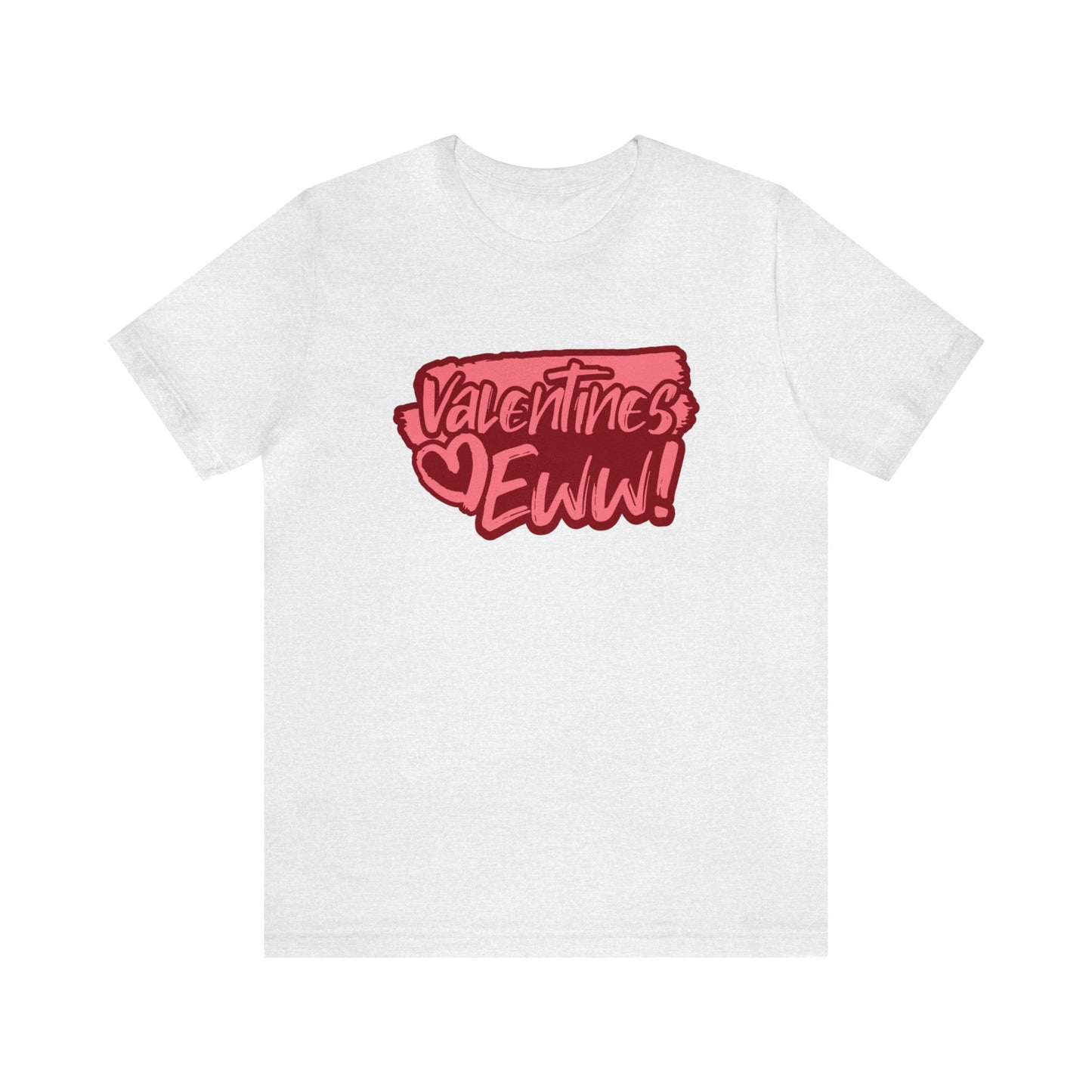 Anti-Valentine's Eww Shirt | Valentine's Day Tee | Short Sleeve Tee