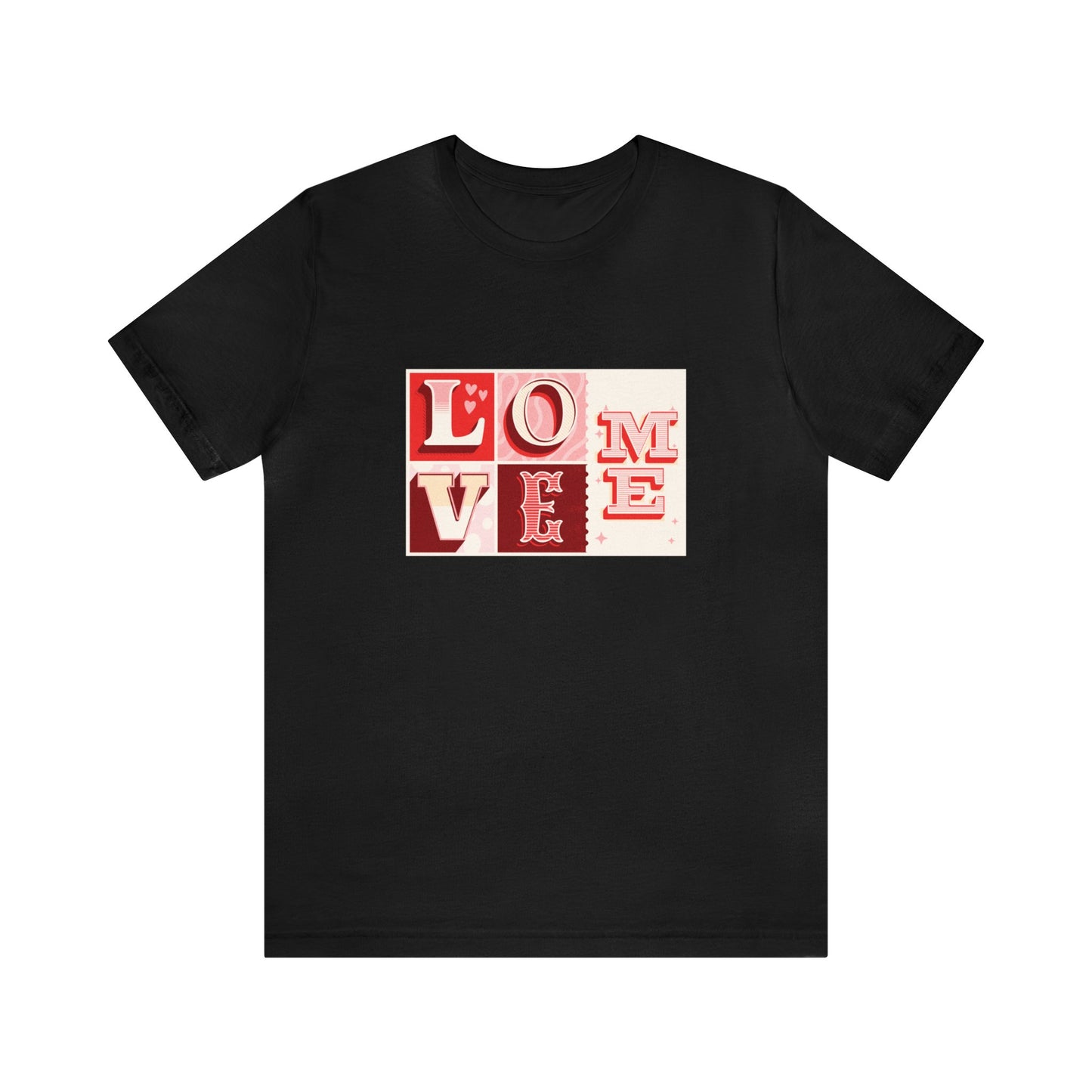 Love Me Shirt | Valentine's Day Tee | Short Sleeve Tee