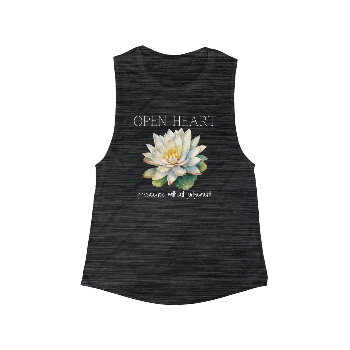 Open Heart - Prescence without judgement - Women's Flowy Scoop Muscle Tank