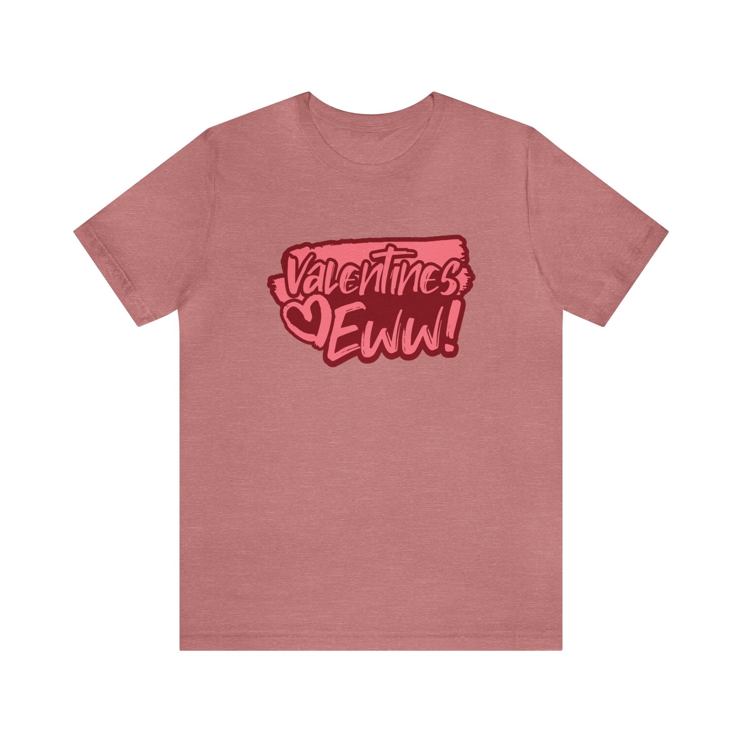 Anti-Valentine's Eww Shirt | Valentine's Day Tee | Short Sleeve Tee