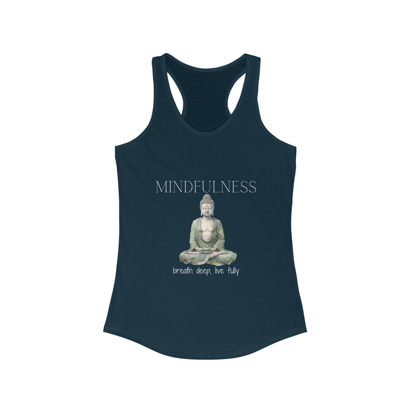 Mindfulness - Buddha breath deep, live fully - Women's Ideal Racerback Tank