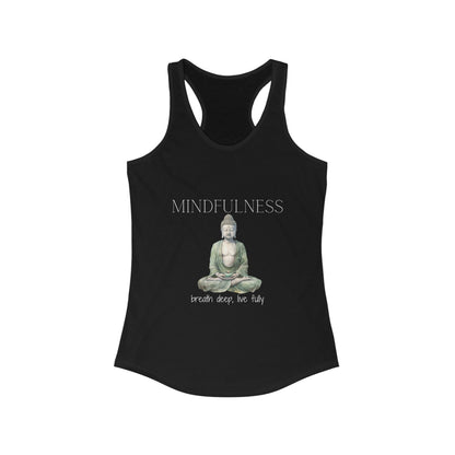 Mindfulness - Buddha breath deep, live fully - Women's Ideal Racerback Tank