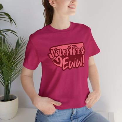 Anti-Valentine's Eww Shirt | Valentine's Day Tee | Short Sleeve Tee