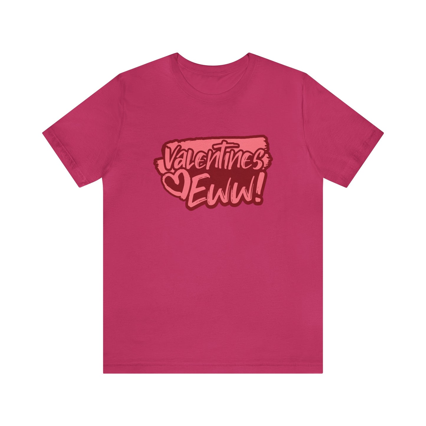 Anti-Valentine's Eww Shirt | Valentine's Day Tee | Short Sleeve Tee